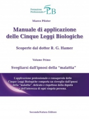 Manuale di Applicazione delle Cinque Leggi Biologiche Vol. 1  Marco Pfister   Secondo Natura Editore