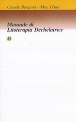 Manuale di Litoterapia Dechelatrice  Claude Bergeret Max Tétau  Nuova Ipsa Editore