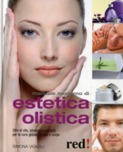 Manuale moderno di Estetica Olistica  Simona Vignali   Red Edizioni