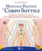 Manuale Pratico del Corpo Sottile  Cyndi Dale   Macro Edizioni
