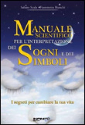 Manuale scientifico per l'interpretazione dei sogni e dei simboli  Sabato Scala Fiammetta Bianchi  Uno Editori