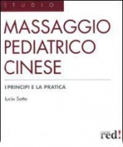 Massaggio pediatrico cinese  Lucio Sotte   Red Edizioni