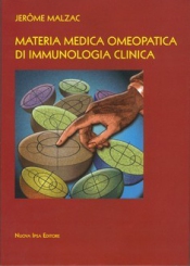 Materia Medica Omeopatica di Immunologia Clinica  Jerome Malzac   Nuova Ipsa Editore