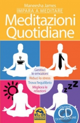 Meditazioni Quotidiane - Impara a meditare  Maneesha James   Macro Edizioni