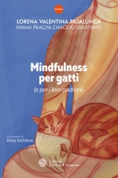 Mindfulness per gatti (e per i loro padroni)  Lorena Valentina Pajalunga   L'Età dell'Acquario Edizioni