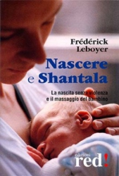 Nascere e Shantala (DVD)  Frédérick Leboyer   Red Edizioni