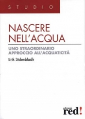 Nascere nell'Acqua  Erik Sidenbladh   Red Edizioni