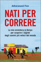 Nati per correre  Adharanand Finn   Sperling & Kupfer