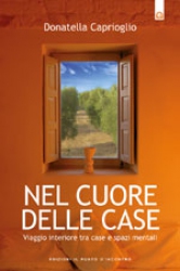 Nel cuore delle case  Donatella Caprioglio   Edizioni il Punto d'Incontro