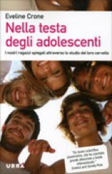 Nella Testa degli Adolescenti  Eveline Crone   Urra Edizioni