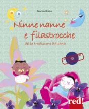 Ninne nanne e filastrocche della tradizione italiana (+CD)  Franco Brera   Red Edizioni