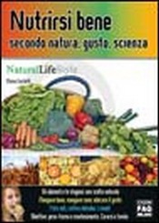 Nutrirsi bene secondo natura, gusto, scienza  Marina Cecchetti   Edizioni Fag