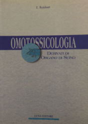 Omotossicologia. Derivati di organo di suino  Erich Reinhart   Guna Editore