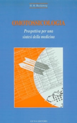 Omotossicologia. Prospettiva per una sintesi della medicina  Hans-Heinrich Reckeweg   Guna Editore