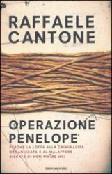 Operazione Penelope  Raffaele Cantone   Mondadori