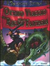 Ottavo viaggio nel regno della fantasia  Geronimo Stilton   Piemme