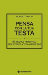 Pensa con la tua testa  Richard Templar   Tecniche Nuove