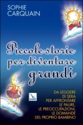 Piccole storie per diventare grandi  Sophie Carquain   Elledici