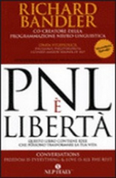 PNL è Libertà  Richard Bandler Owen Fitzpatrick  NLP ITALY