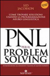 PNL per il Problem Solving  Sid Jacobson   NLP ITALY