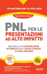 PNL per le Presentazioni ad Alto Impatto  Paolo Borzacchiello   NLP ITALY