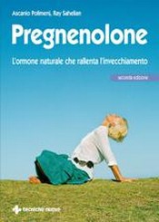 Pregnenolone  Ascanio Polimeni Ray Sahelian  Tecniche Nuove