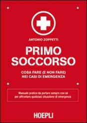 Primo soccorso  Antonio Zoppetti   Hoepli