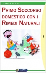 Primo Soccorso domestico con i Rimedi Naturali  Gabriele Peroni   Nuova Ipsa Editore