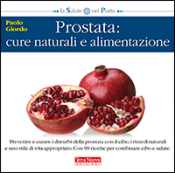 Prostata: cure naturali e alimentazione  Paolo Giordo   Terra Nuova Edizioni