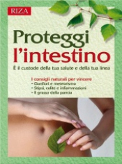 Proteggi l'intestino  Giuseppe Maffeis   Edizioni Riza