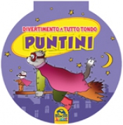 Puntini - Divertimento a tutto tondo  Autori Vari   Macro Junior