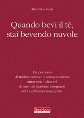 Quando bevi tè, stai bevendo nuvole  Thich Nhat Hanh   Terra Nuova Edizioni