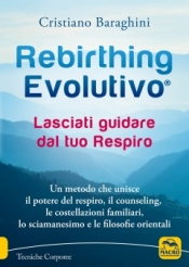 Rebirthing Evolutivo  Cristiano Baraghini   Macro Edizioni