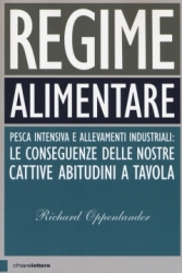 Regime alimentare  Richard Oppenlander   Chiare Lettere