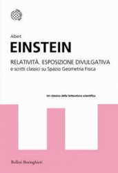 Relatività. Esposizione divulgativa  Albert Einstein   Bollati Boringhieri