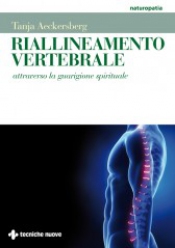 Riallineamento vertebrale (Vecchia edizione)  Tanja Aeckersberg   Tecniche Nuove