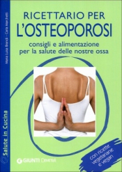 Ricettario per l'Osteoporosi  Maria Luisa Brandi   Giunti Demetra