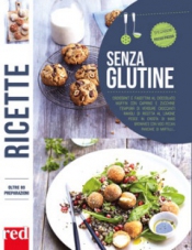 Ricette senza glutine  Autori Vari   Red Edizioni