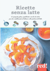 Ricette senza latte  Coralie Ferreira Florence Solsona  Red Edizioni