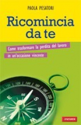 Ricomincia da te  Paola Pesatori   Vallardi Editore