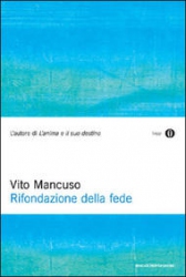 Rifondazione della fede  Vito Mancuso   Mondadori