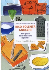 Riso polenta gnocchi  Autori Vari   Slow Food Editore