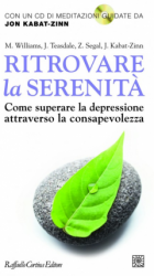 Ritrovare la serenità (+CD)  Mark Williams John Teasdale Zindel Segal Raffaello Cortina Editore