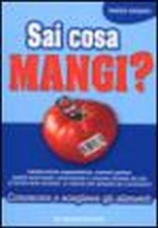 Sai cosa mangi?  Andrea Gargano   De Vecchi Editore