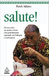 Salute!  Patch Adams   Urra Edizioni