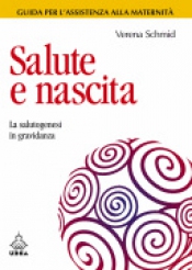 Salute e nascita  Verena Schmid   Urra Edizioni