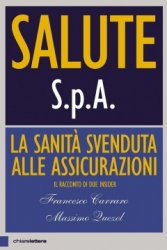 Salute S.p.A.  Francesco Carraro Massimo Quezel  Chiare Lettere