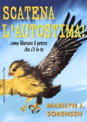 Scatena L'autostima!  Marilyn J. Sorensen   San giovanni's