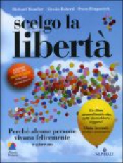 Scelgo la libertà  Richard Bandler Alessio Roberti Owen Fitzpatrick NLP ITALY