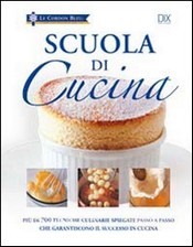 Scuola di Cucina - Le Cordon Bleu  Jeni Wright Eric Treuille  DIX Editore